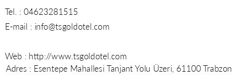 Ts Gold Otel telefon numaralar, faks, e-mail, posta adresi ve iletiim bilgileri